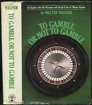Bild des Verkufers fr To Gamble, or Not To Gamble zum Verkauf von Between the Covers-Rare Books, Inc. ABAA