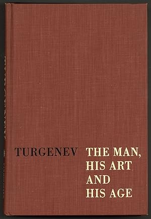 Bild des Verkufers fr Turgenev: The Man, His Art and His Age zum Verkauf von Between the Covers-Rare Books, Inc. ABAA