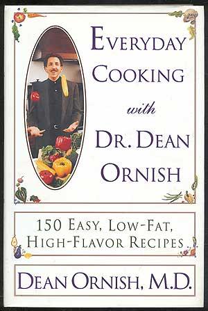 Seller image for Everyday Cooking with Dr. Dean Ornish: 150 Easy, Low-Fat, High-Flavor Recipes for sale by Between the Covers-Rare Books, Inc. ABAA