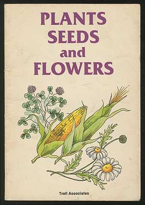 Bild des Verkufers fr Plants, Seeds and Flowers zum Verkauf von Between the Covers-Rare Books, Inc. ABAA