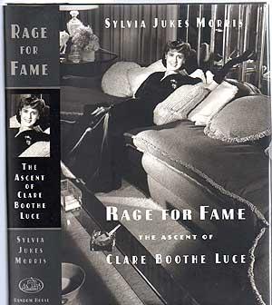 Image du vendeur pour Rage for Fame: The Ascent of Clare Boothe Luce mis en vente par Between the Covers-Rare Books, Inc. ABAA