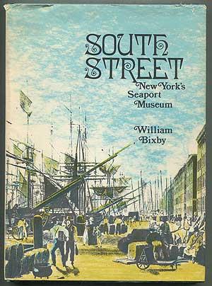 Bild des Verkufers fr South Street: New York's Seaport Museum zum Verkauf von Between the Covers-Rare Books, Inc. ABAA