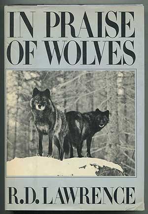 Imagen del vendedor de In Praise of Wolves a la venta por Between the Covers-Rare Books, Inc. ABAA