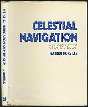 Bild des Verkufers fr Celestial Navigation: Step by Step zum Verkauf von Between the Covers-Rare Books, Inc. ABAA