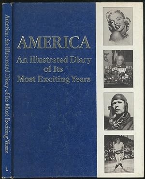 Seller image for America: An Illustrated Diary of Its Most Exciting Years for sale by Between the Covers-Rare Books, Inc. ABAA