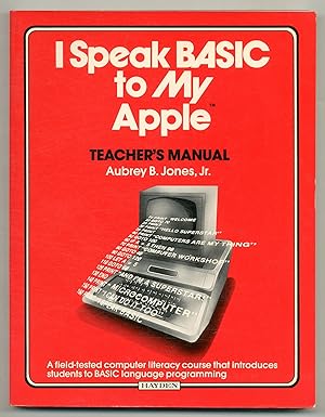 Seller image for I Speak BASIC to My Apple: Teacher's Manual for sale by Between the Covers-Rare Books, Inc. ABAA
