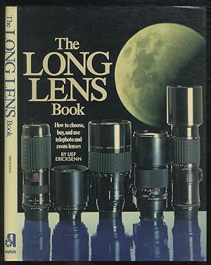 Bild des Verkufers fr The Long Lens Book (How to choose, buy, and use telephoto and zoom lenses) zum Verkauf von Between the Covers-Rare Books, Inc. ABAA