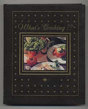 Seller image for What's Cooking II: A thousand and one new ways to add variety to your everyday cuisine and to create menus for all occasions for sale by Between the Covers-Rare Books, Inc. ABAA