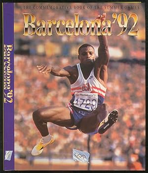 Seller image for The Commemorative Book Of Barcelona '92 (Cover title: The Commemorative Book of the Summer Games Barcelona '92) for sale by Between the Covers-Rare Books, Inc. ABAA