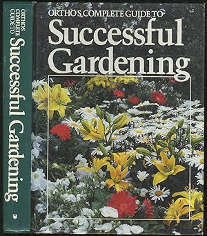 Seller image for Ortho's Complete Guide to Successful Gardening for sale by Between the Covers-Rare Books, Inc. ABAA
