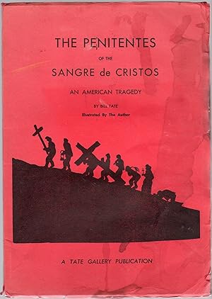 Seller image for The Penitentes of the Sangre de Cristos: An American Tragedy for sale by Between the Covers-Rare Books, Inc. ABAA