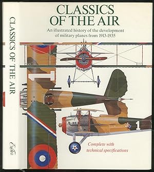 Bild des Verkufers fr Classics of the Air: An illustrated History of the Development of Military Planes from 1913-1935 zum Verkauf von Between the Covers-Rare Books, Inc. ABAA