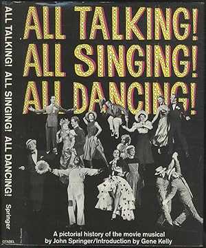 Bild des Verkufers fr All Talking! All Singing! All Dancing! A Pictorial History of the Movie Musical zum Verkauf von Between the Covers-Rare Books, Inc. ABAA