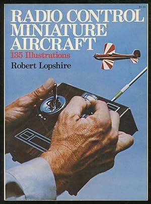 Bild des Verkufers fr Radio Control Miniature Aircraft zum Verkauf von Between the Covers-Rare Books, Inc. ABAA