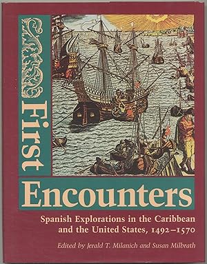 Seller image for First Encounters: Spanish Explorations in the Caribbean and the United States, 1492-1570 for sale by Between the Covers-Rare Books, Inc. ABAA