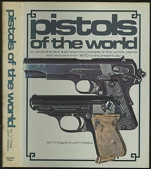 Seller image for Pistols of the World: A Comprehensive Illustrated Encyclopedia of the World's Pistols and Revolvers from 1870 to the Present Day for sale by Between the Covers-Rare Books, Inc. ABAA