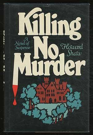 Bild des Verkufers fr Killing No Murder zum Verkauf von Between the Covers-Rare Books, Inc. ABAA