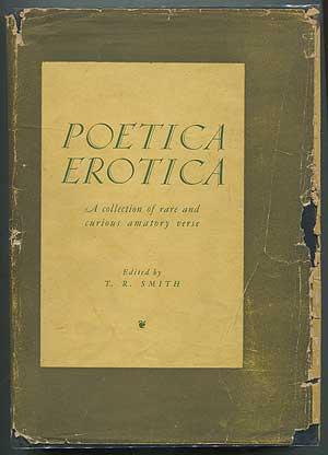 Bild des Verkufers fr Poetica Erotica: A Collection of Rare and Curious Amatory Verse zum Verkauf von Between the Covers-Rare Books, Inc. ABAA