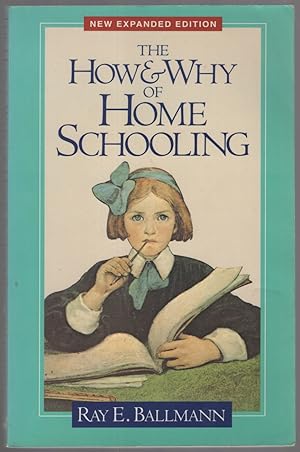 Seller image for The How and Why of Home Schooling for sale by Between the Covers-Rare Books, Inc. ABAA
