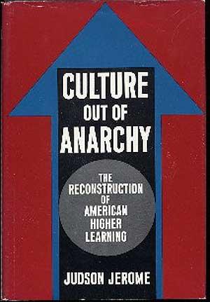 Bild des Verkufers fr Culture Out of Anarchy: The Resconstruction of American Higher Learning zum Verkauf von Between the Covers-Rare Books, Inc. ABAA