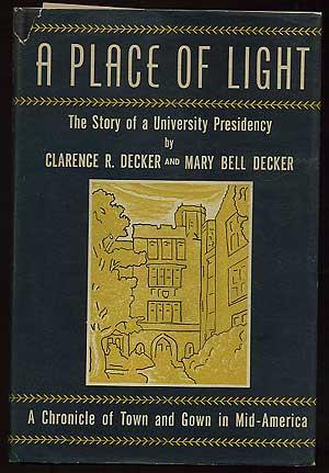 Seller image for A Place of Light: The Story of a University Presidency for sale by Between the Covers-Rare Books, Inc. ABAA