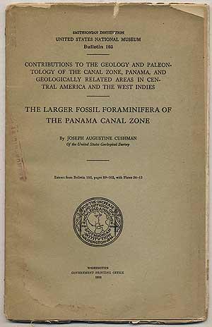 Bild des Verkufers fr Smithsonian Institution United States National Museum: Bulletin 103: The Larger Fossil Foraminifera of The Panama Canal Zone zum Verkauf von Between the Covers-Rare Books, Inc. ABAA