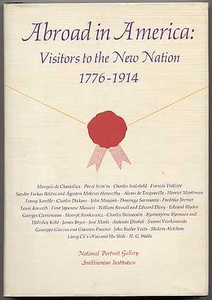 Immagine del venditore per Abroad in America: Visitors to the New Nation 1776 - 1914 venduto da Between the Covers-Rare Books, Inc. ABAA