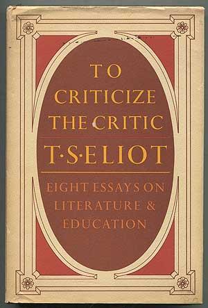 Seller image for To Criticize the Critic: Eight Essays on Literature & Education for sale by Between the Covers-Rare Books, Inc. ABAA