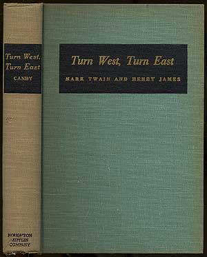 Bild des Verkufers fr Turn West, Turn East: Mark Twain and Henry James zum Verkauf von Between the Covers-Rare Books, Inc. ABAA