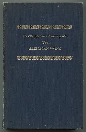 Image du vendeur pour The Metropolitan Museum of Art: A Handbook of the American Wing Opening Exhibition mis en vente par Between the Covers-Rare Books, Inc. ABAA