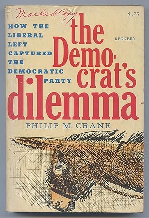 Seller image for The Democrat's Dilemma for sale by Between the Covers-Rare Books, Inc. ABAA