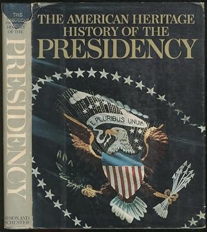 Bild des Verkufers fr The American Heritage History of the Presidency zum Verkauf von Between the Covers-Rare Books, Inc. ABAA