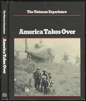 Seller image for The Vietnam Experience: America Takes Over: 1965-67 for sale by Between the Covers-Rare Books, Inc. ABAA
