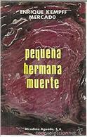 Imagen del vendedor de Pequea Hermana Muerte (Enrique Kempff Mercado) a la venta por Grupo Letras