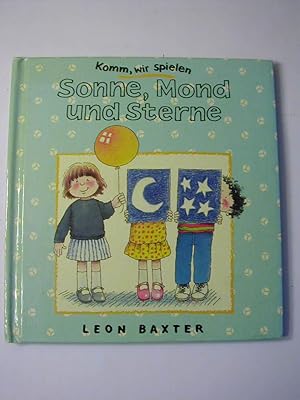 Seller image for Sonne, Mond und Sterne - Komm, wir spielen for sale by Antiquariat Fuchseck