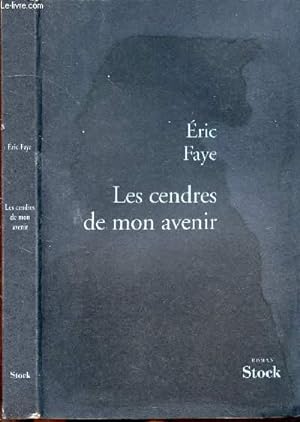 Bild des Verkufers fr LES CENDRES DE MON AVENIR zum Verkauf von Le-Livre