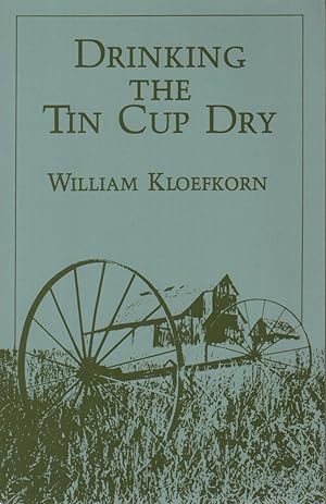 DRINKING THE TIN CUP DRY