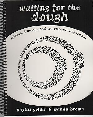 WAITING FOR THE DOUGH: Writings, Drawings, and Non-Prize-Winning Recipes