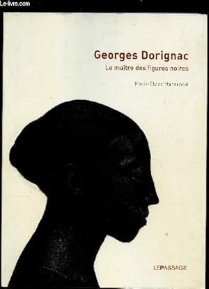 Bild des Verkufers fr GEORGES DORIGNAC - LE MAITRE DES FIGURES NOIRES zum Verkauf von Le-Livre