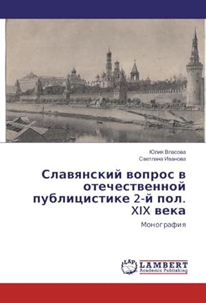 Seller image for Slavyanskij vopros v otechestvennoj publicistike 2-j pol. XIX veka : Monografiya for sale by AHA-BUCH GmbH