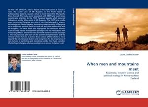 Imagen del vendedor de When men and mountains meet : Riamoko, western science and political ecology in Aotearoa/New Zealand a la venta por AHA-BUCH GmbH