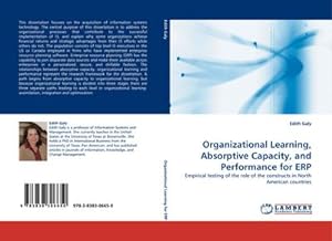 Seller image for Organizational Learning, Absorptive Capacity, and Performance for ERP : Empirical testing of the role of the constructs in North American countries for sale by AHA-BUCH GmbH