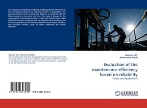 Seller image for Evaluation of the maintenance efficiency based on reliability : Theory and Applications for sale by AHA-BUCH GmbH