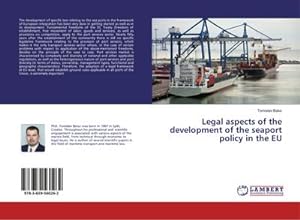 Image du vendeur pour Legal aspects of the development of the seaport policy in the EU mis en vente par AHA-BUCH GmbH