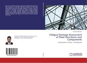 Seller image for Fatigue Damage Assessment of Steel Structures and Components : Improvements in Stress - Life Approach for sale by AHA-BUCH GmbH