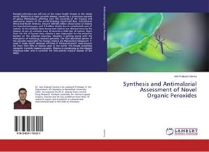 Seller image for Synthesis and Antimalarial Assessment of Novel Organic Peroxides for sale by AHA-BUCH GmbH