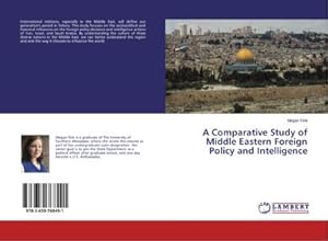 Bild des Verkufers fr A Comparative Study of Middle Eastern Foreign Policy and Intelligence zum Verkauf von AHA-BUCH GmbH