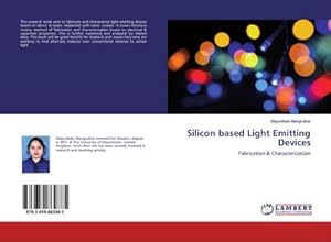 Imagen del vendedor de Silicon based Light Emitting Devices : Fabrication & Characterization a la venta por AHA-BUCH GmbH
