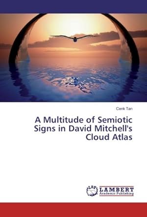 Imagen del vendedor de A Multitude of Semiotic Signs in David Mitchell's Cloud Atlas a la venta por AHA-BUCH GmbH