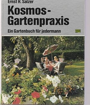 Kosmos - Gartenpraxis. Ein Gartenbuch für jedermann.